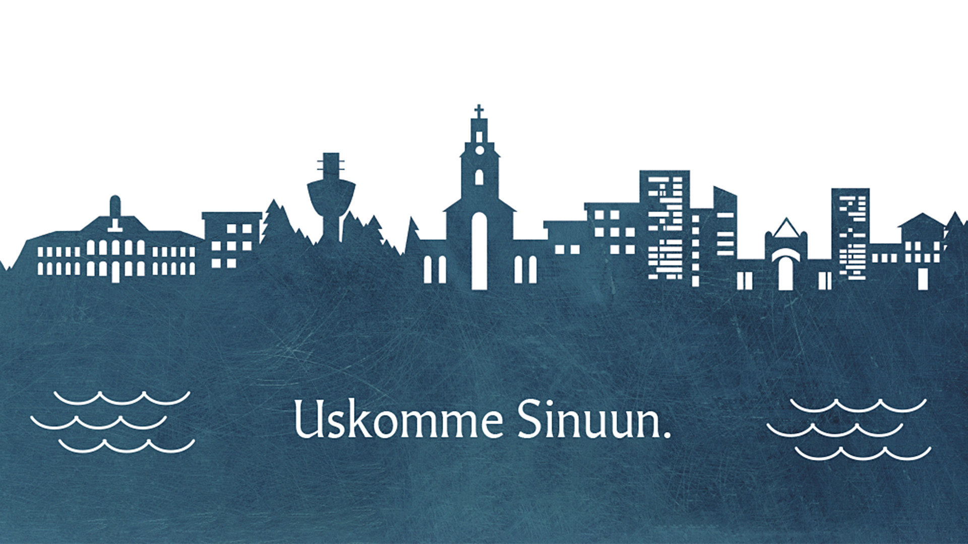 Piirroskuva kaupunkisiluetista, Kuopion maamerkkejä, teksti Uskomme Sinuun.